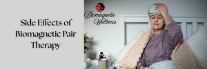 Side effects of biomagnetic pair therapy